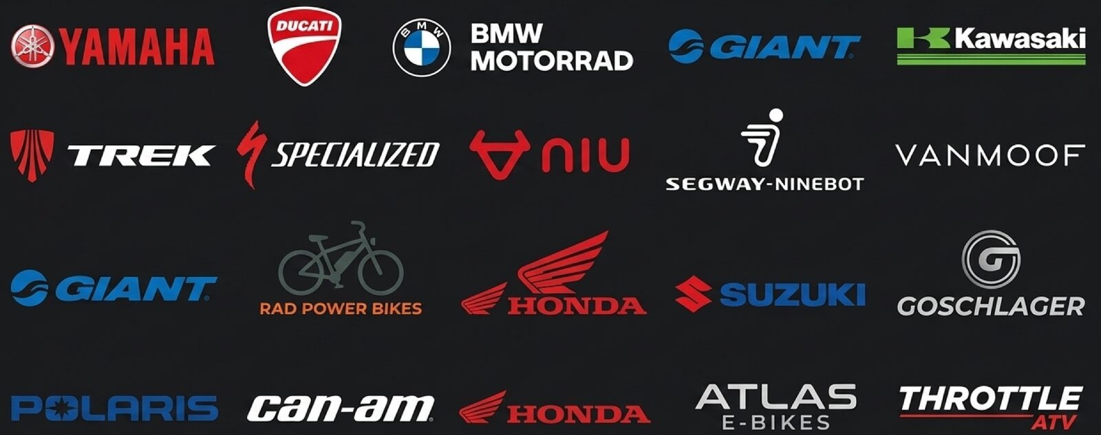 Our affiliated brands including Yamaha, Ducati, BMW Motorrad, Giant, Kawasaki, Trek, Specialized, NIU, Segway-Ninebot, Vanmoof, Rad Power Bikes, Honda, Suzuki, Goschlager, Polaris, Can-am, Atlas E-Bikes and Throttle ATV